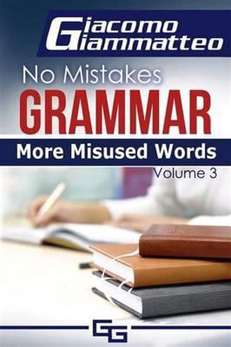 More Misused Words No Mistakes Grammar Volume III Volume 3 Doc