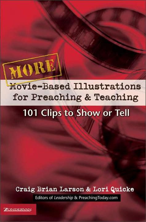 More Movie-Based Illustrations for Preaching and Teaching 101 Clips to Show or Tell PDF