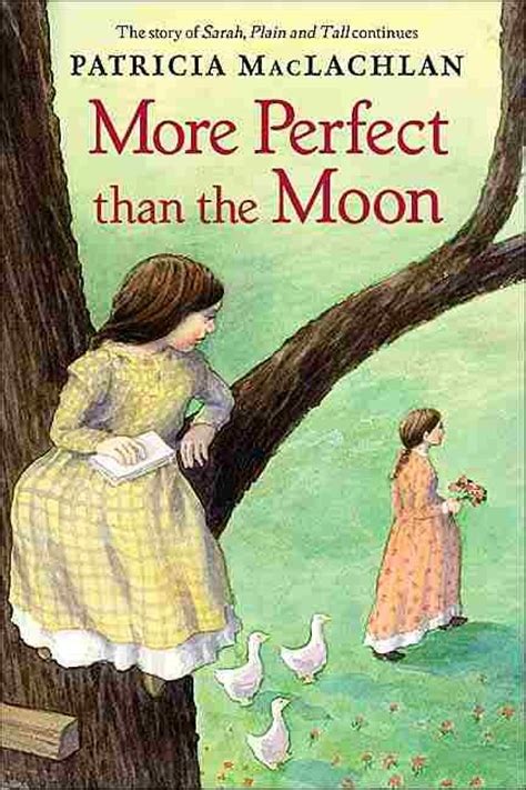 More Perfect than the Moon Sarah Plain and Tall Saga Book 4