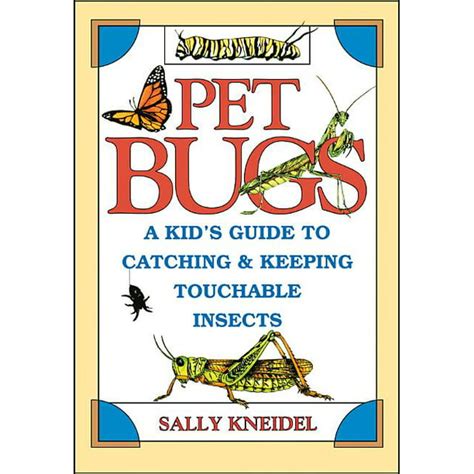 More Pet Bugs: A Kid's Guide to Catching and Keeping Insects and Other Reader
