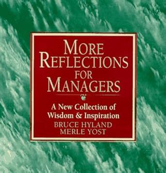 More Reflections for Managers A New Collection of Wisdom and Inspiration from the World& Doc