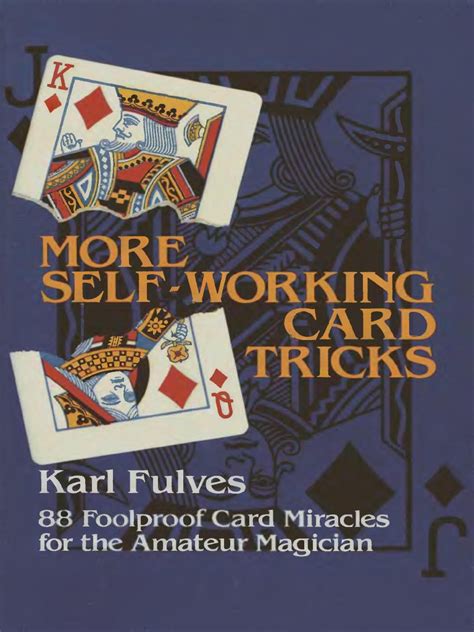 More Self-Working Card Tricks 88 Foolproof Card Miracles for the Amateur Magician Dover Magic Books Doc
