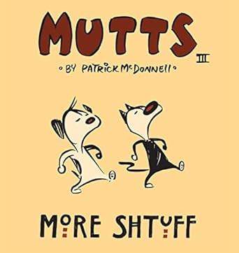 More Shtuff Mutts III Mutts Reader