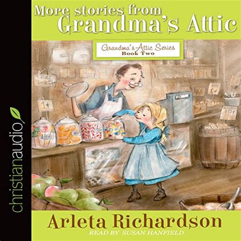 More Stories from Grandma s Attic Grandma s Attic Series Book 2