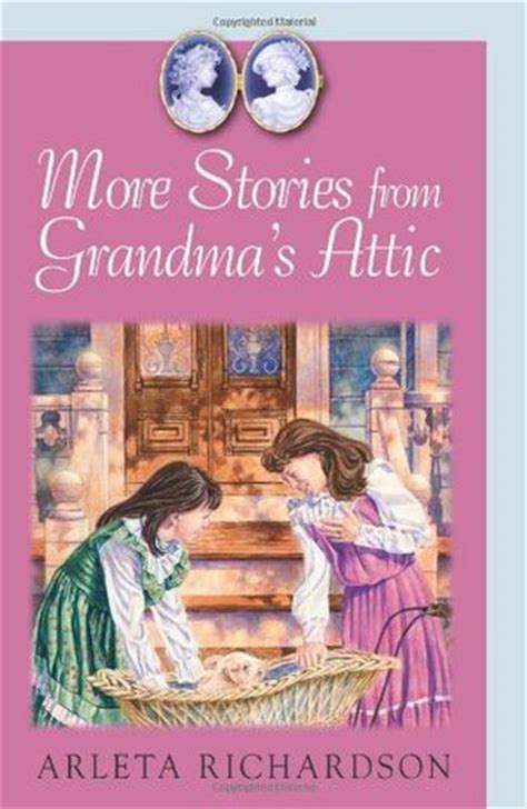 More Stories from Grandma s Attic Grandma s Attic Series Book 2