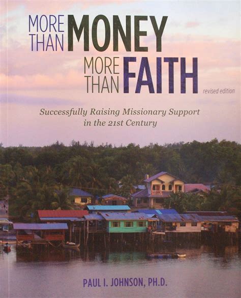 More Than Money More Than Faith Successfully Raising Missionary Support in the Twenty-first Century PDF