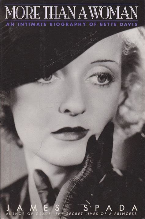 More Than a Woman An Intimate Biography of Bette Davis