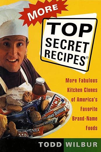 More Top Secret Recipes More Fabulous Kitchen Clones of America s Favorite Brand-Name Foods Doc
