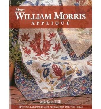 More William Morris Applique: Spectacular Quilts & Accessories for the Home Ebook Reader