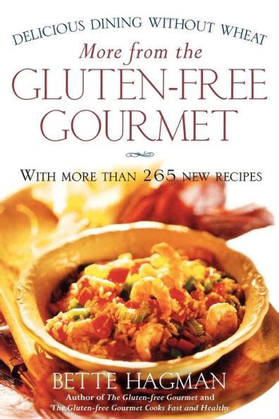 More from the Gluten-free Gourmet Delicious Dining Without Wheat Reader