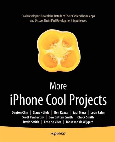 More iPhone Cool Projects Cool Developers Reveal the Details of their Cooler Apps PDF