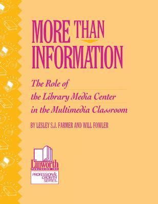 More than Information The Role of the Library Media Center in the Multimedia Classroom PDF