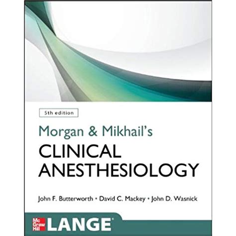 Morgan and Mikhails Clinical Anesthesiology, 5th edition  PDF PDF