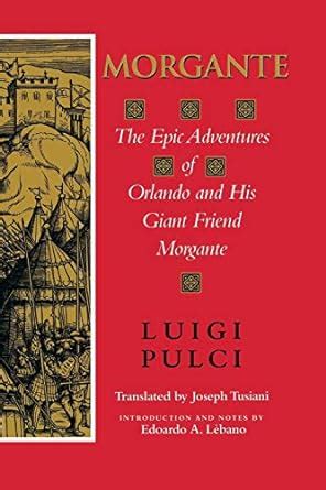 Morgante The Epic Adventures of Orlando and His Giant Friend Morgante Kindle Editon