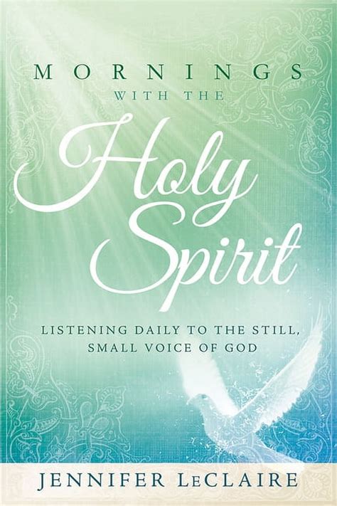 Mornings With the Holy Spirit Listening Daily to the Still Small Voice of God Kindle Editon