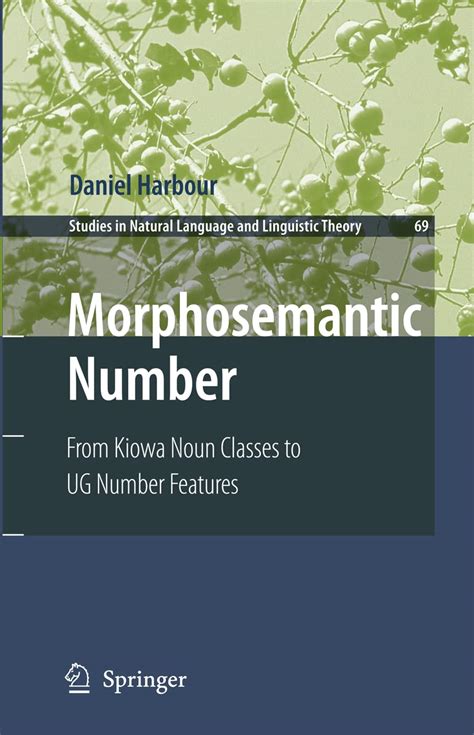 Morphosemantic Number From Kiowa Noun Classes to UG Number Features 1st Edition Kindle Editon