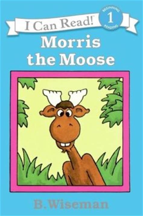 Morris the Moose I Can Read Level 1