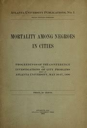 Mortality Among Negroes in Cities Proceedings of the Conference for Investigations of City Problems Doc