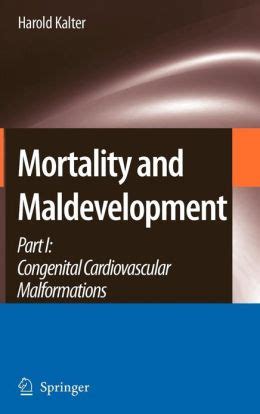 Mortality and Maldevelopment Part I: congenital cardiovascular malformations 1st Edition PDF