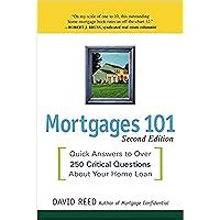 Mortgages 101 Quick Answers to over 250 Critical books Kindle Editon