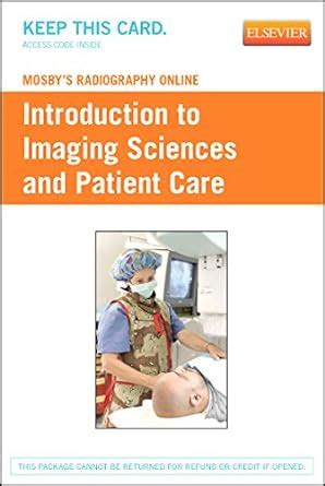 Mosby's Radiography Online Introduction to Imaging Sciences and Patient Care and Introducti PDF