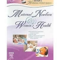 Mosby s Maternal-Newborn and Women s Health Nursing Video Skills Mosby s Nursing Video Skills 1st first edition Doc