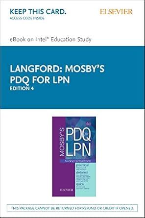 Mosby s PDQ for LPN Elsevier eBook on Intel Education Study Retail Access Card 4e Reader