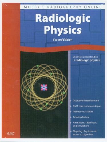 Mosby s Radiography Online Radiologic Physics 2e and Mosby s Radiography Online Radiobiology and Radiation Protection 2e and Radiologic Science for Codes Textbook and Workbook Package 9e Doc