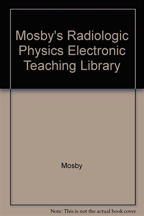 Mosby s Radiologic Physics Electronic Teaching Library on CD-ROM Epub