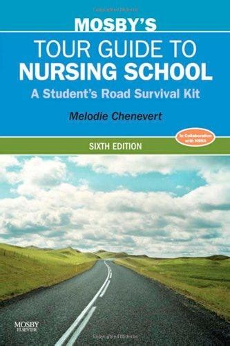 Mosbys Tour Guide to Nursing School: A Students Road Survival Kit Ebook PDF