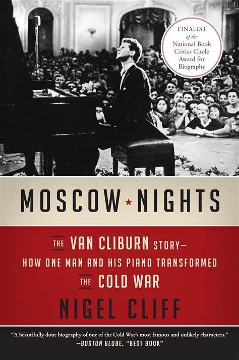Moscow Nights The Van Cliburn Story-How One Man and His Piano Transformed the Cold War Doc