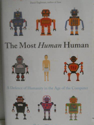 Most Human Human A Defence of Humanity in the Age of the Computer Epub