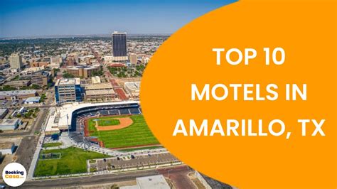 Motels in Amarillo, Texas: Your Guide to the Best 10 Places to Stay