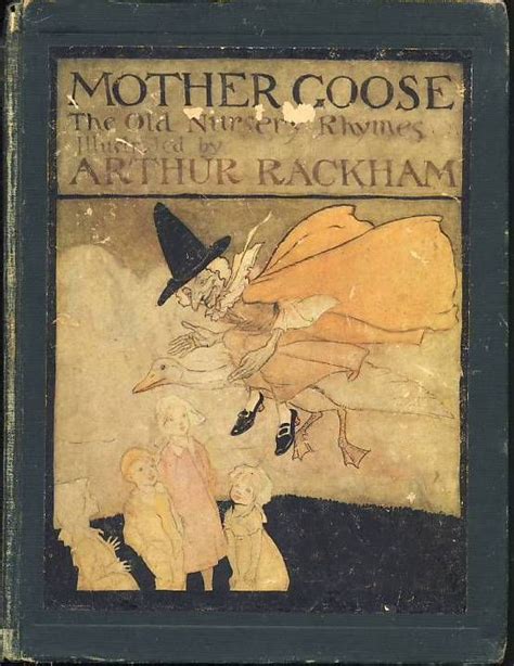 Mother Goose The Old Nursery Rhymes Illustrated by Arthur Rackham
