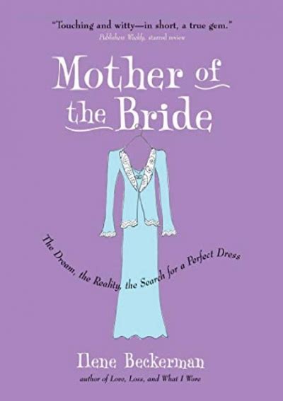 Mother of the Bride The Dream the Reality the Search for a Perfect Dress PDF