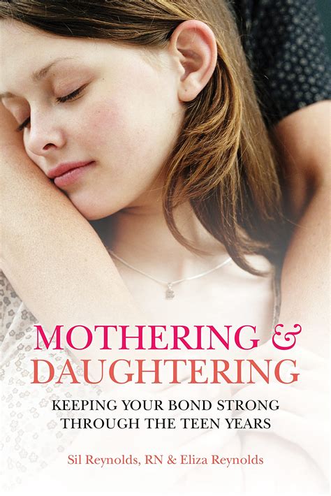 Mothering and Daughtering Keeping Your Bond Strong Through the Teen Years Epub