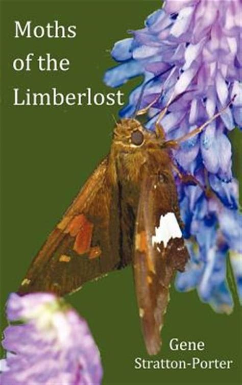 Moths of the Limberlost with Original Photographs But in Bw Kindle Editon