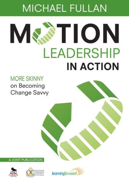 Motion Leadership in Action More Skinny On Becoming Change Savvy PDF