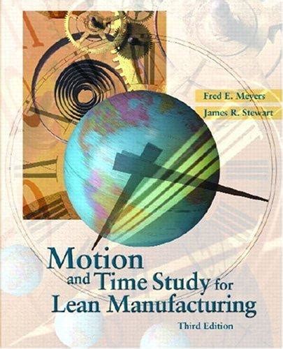 Motion and Time Study for Lean Manufacturing (3rd Edition) Ebook PDF