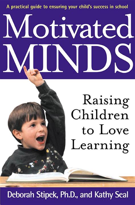 Motivated Minds: Raising Children to Love Learning Reader