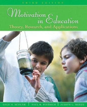 Motivation in Education Theory Research and Applications 3rd Edition Epub