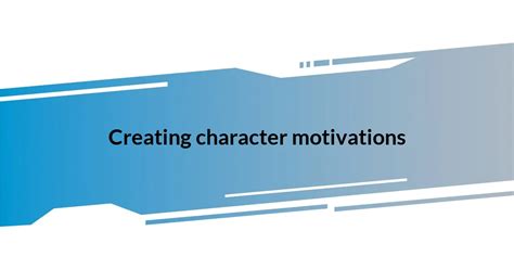 Motivations for Creating 1318107-1: