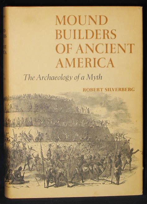 Mound Builders of Ancient America The Archaeology of a Myth PDF