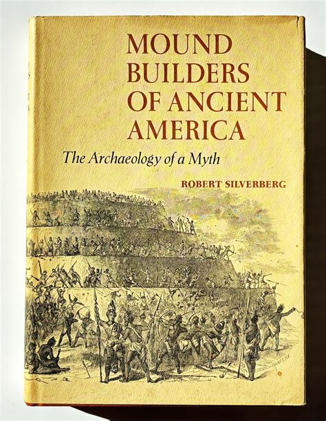 Mound Builders of Ancient America The Archaeology of a Myth PDF