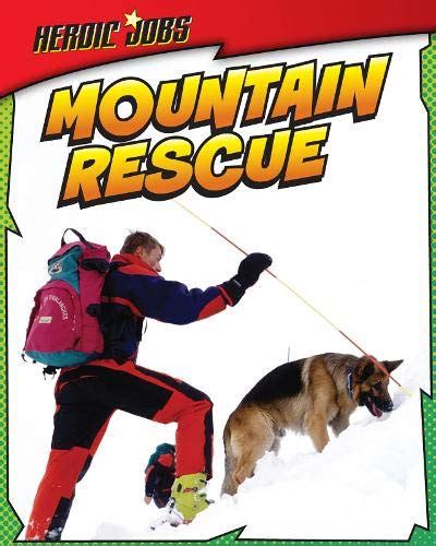 Mountain Rescue Heroic Jobs