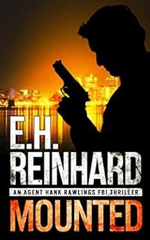 Mounted An Agent Hank Rawlings FBI Thriller Book 5 Kindle Editon