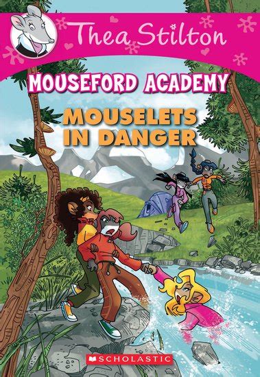 Mouselets in Danger Thea Stilton Mouseford Academy 3