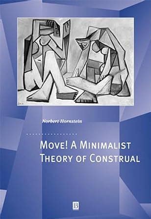 Move! A Minimalist Theory of Construal (Generative Syntax) Kindle Editon