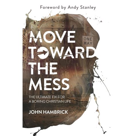 Move Toward the Mess The Ultimate Fix for a Boring Christian Life PDF