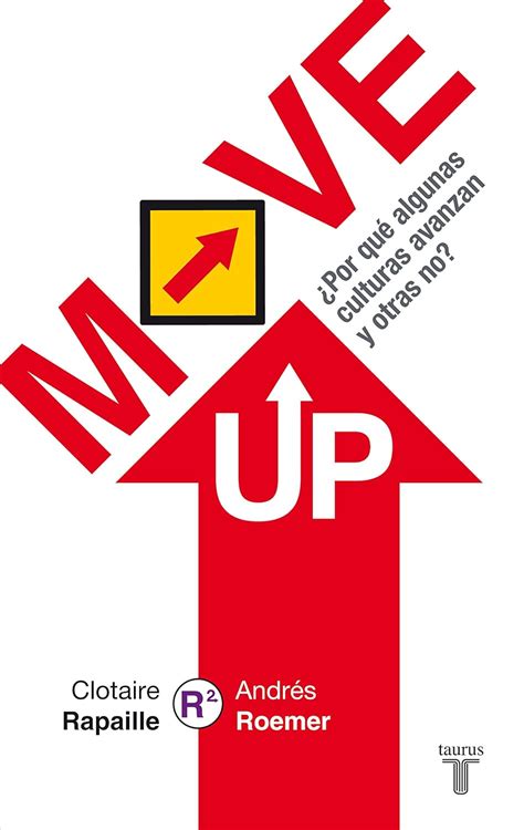 Move UP Por que algunas culturas avanzan y otras no Pensamiento Taurus Spanish Edition PDF